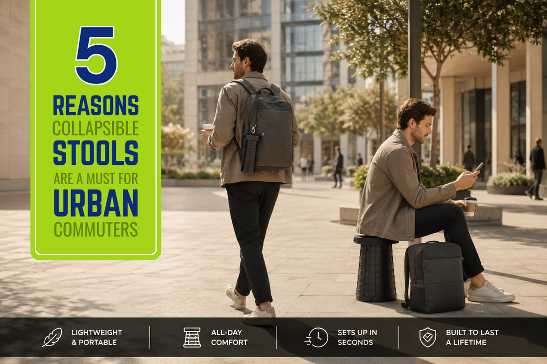 5 Reasons Collapsible Stools Are a Must for Urban Commuters
